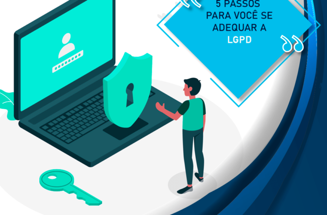 5 passos para sua empresa se adequar a LGPD