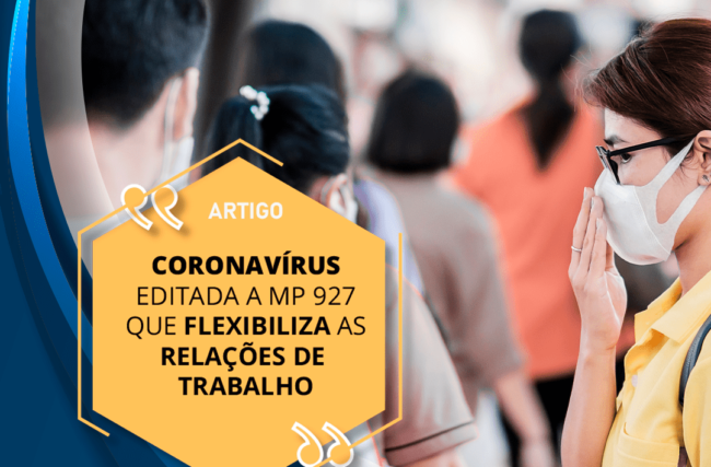 Coronavírus: Medida Provisória nº 927 flexibiliza as relações de trabalho