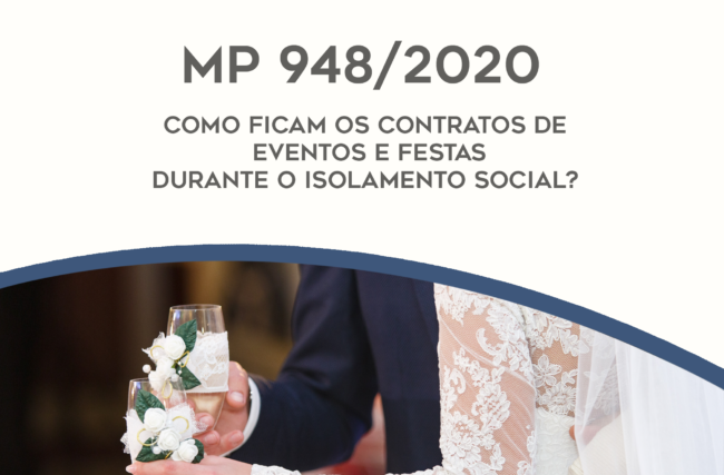 MP 948/2020: Regulamenta como ficam os contratos no setor de festas e eventos durante a pandemia do Coronavírus